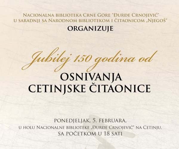 150 GODINA OD OSNIVANJA CETINJSKE ČITAONICE